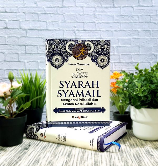 Buku Syarah Syamail (Al-Qowam) - Mengenal Akhlak Rasulullah