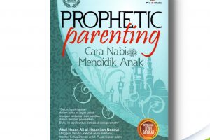 Review Prophetic Parenting : Cara Nabi Mendidik Anak