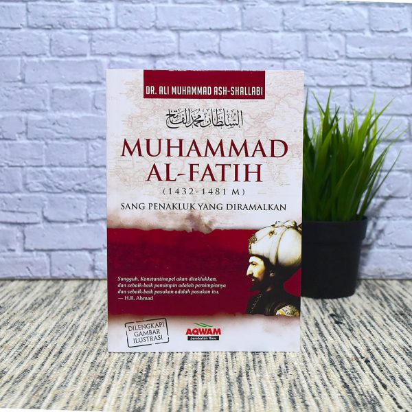 Buku Muhammad Al Fatih Sang Penakluk yang Diramalkan