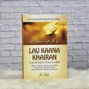 Buku Lau Kaana Khairan Lasabaquunaa Ilaihi - Hard Cover