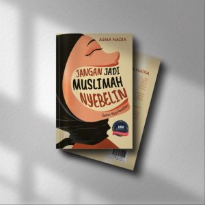 Novel karya Asma Nadia-Jangan Jadi Muslimah Nyebelin