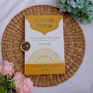 Buku Kitab Ilmu Kumpulan Hadits Shahih Dari Sunnah Rasulullah