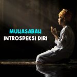 Muhasabah Merupakan Introspeksi Diri dalam Islam