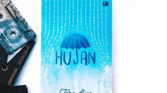 Novel Hujan Karya Tere Liye – Best Seller